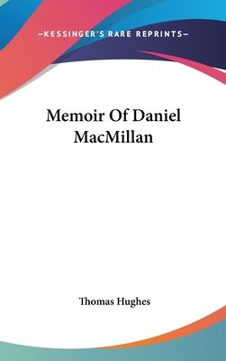 Memoir Of Daniel MacMillan 054822773X Book Cover