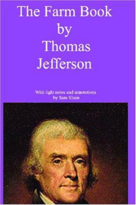 The Farm Book by Thomas Jefferson with Light No... 0923891803 Book Cover