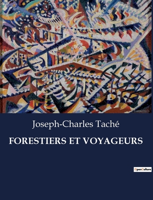 Forestiers Et Voyageurs [French] B0CDFJXK52 Book Cover