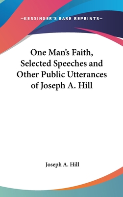 One Man's Faith, Selected Speeches and Other Pu... 1104843676 Book Cover