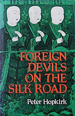 Foreign devils on the Silk Road: The search for... 071953738X Book Cover