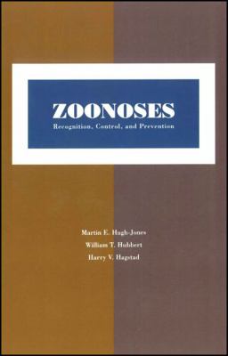 Zoonoses: Recognition, Control, and Prevention 0813825423 Book Cover