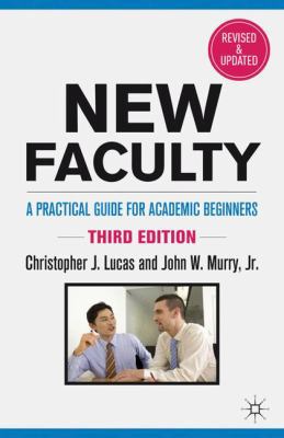 New Faculty: A Practical Guide for Academic Beg... 0230115144 Book Cover