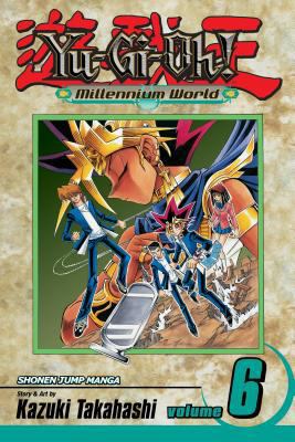 Yu-Gi-Oh!: Millennium World, Vol. 6: Volume 6 1421513285 Book Cover