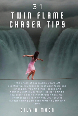 The Top 31 Twin Flame Chaser Tips: You are Your... [Large Print] B0BRZ1SHBH Book Cover