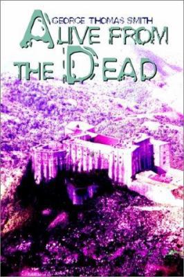 Alive From the Dead 140331280X Book Cover