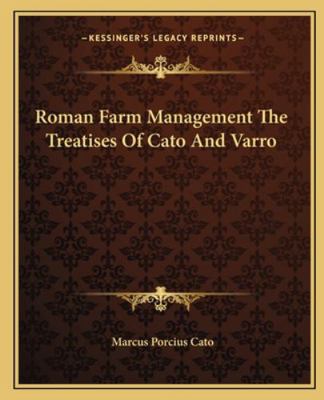 Roman Farm Management The Treatises Of Cato And... 1162682442 Book Cover