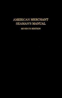 American Merchant Seaman's Manual, 7th Edition 0870335499 Book Cover