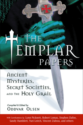 The Templar Papers: Ancient Mysteries, Secret S... 1564148637 Book Cover