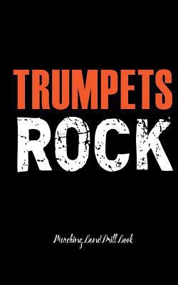 Trumpets Rock - Marching Band Drill Book: 60 Dr... 1719552487 Book Cover