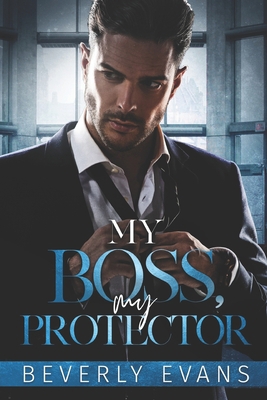 My Boss, My Protector 1707673918 Book Cover