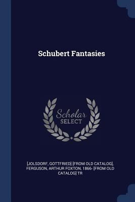 Schubert Fantasies 1376924269 Book Cover