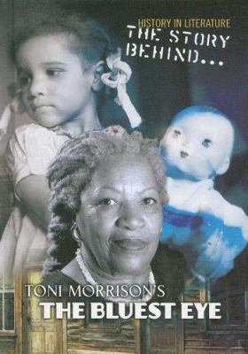 The Story Behind Toni Morrison's the Bluest Eye 1403482128 Book Cover