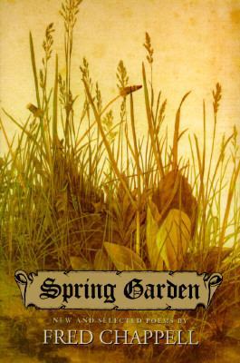 Spring Garden: New and Selected Poems 0807119490 Book Cover