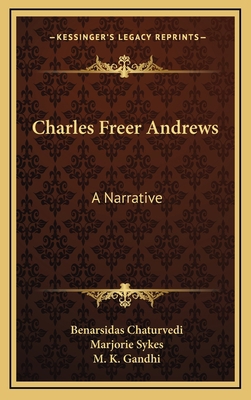 Charles Freer Andrews: A Narrative 1166136302 Book Cover