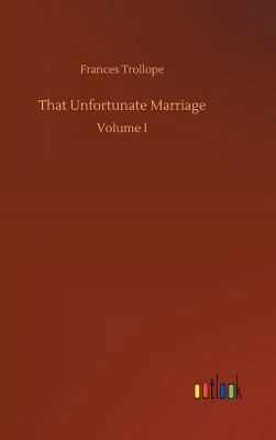 That Unfortunate Marriage 3732635937 Book Cover
