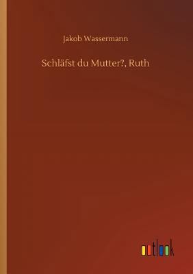 Schläfst du Mutter?, Ruth [German] 373264619X Book Cover