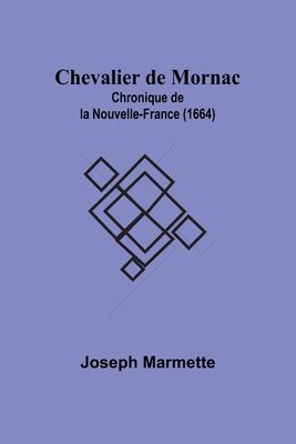 Chevalier de Mornac: Chronique de la Nouvelle-F... [French] 936147765X Book Cover