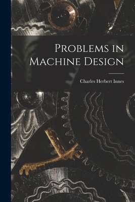 Problems in Machine Design 1018893962 Book Cover