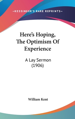 Here's Hoping, the Optimism of Experience: A La... 1162003243 Book Cover