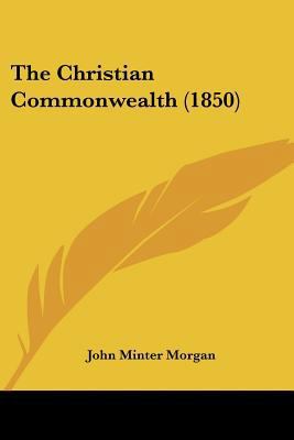The Christian Commonwealth (1850) 110438471X Book Cover