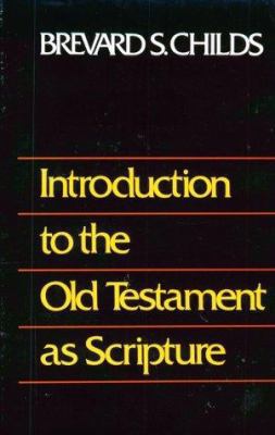 Introduction to the Old Testament as Scripture 0800605322 Book Cover