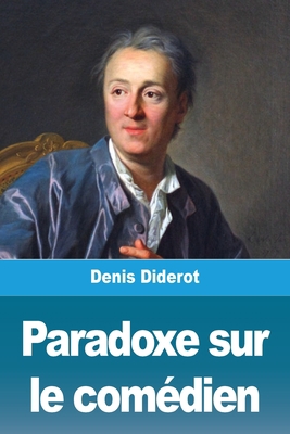 Paradoxe sur le comédien [French] 3967879267 Book Cover