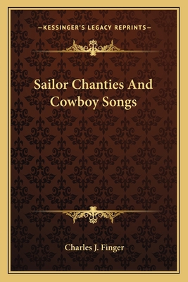 Sailor Chanties And Cowboy Songs 1163134228 Book Cover