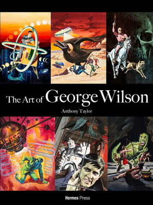 The Art of George Wilson 1613452888 Book Cover