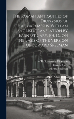 The Roman Antiquities of Dionysius of Halicarna... 1022889702 Book Cover