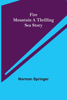 Fire Mountain A Thrilling Sea Story 9355893981 Book Cover