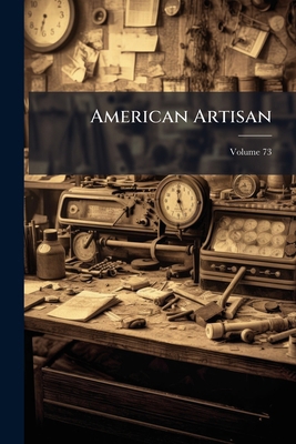 American Artisan, Volume 73 1270720465 Book Cover