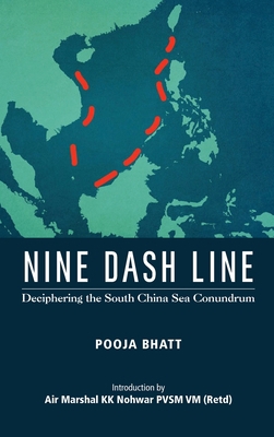 Nine Dash Line: Deciphering the South China Sea... 9389137349 Book Cover
