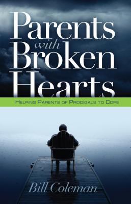 Parents with Broken Hearts: Helping Parents of ... 0884692574 Book Cover
