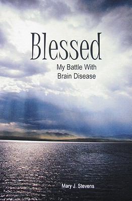 Blessed: My Battle with Brain Disease 0981467229 Book Cover