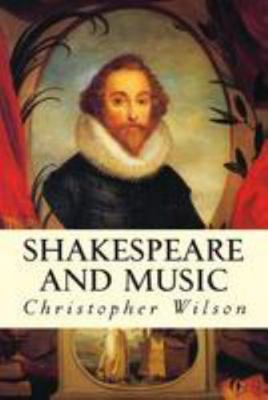 Shakespeare and Music 1512205354 Book Cover