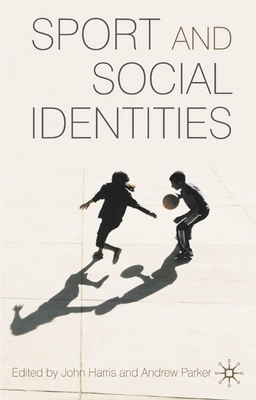 Sport and Social Identities 0230535275 Book Cover