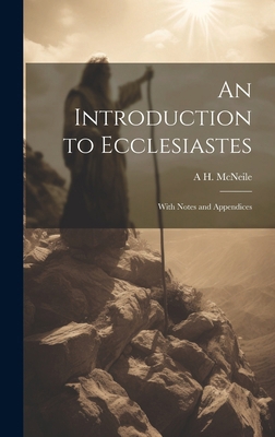 An Introduction to Ecclesiastes: With Notes and... 101990027X Book Cover