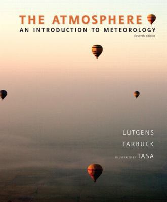 The Atmosphere: An Introduction to Meteorology 0321587332 Book Cover