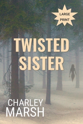 Twisted Sister [Large Print] 1945856831 Book Cover