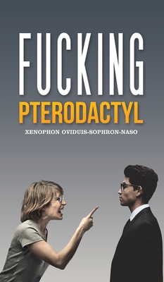 Fucking Pterodactyl 139849612X Book Cover