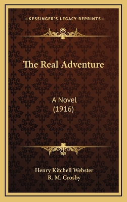 The Real Adventure: A Novel (1916) 1164461362 Book Cover