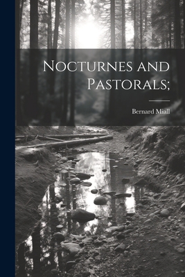 Nocturnes and Pastorals; 1021464937 Book Cover