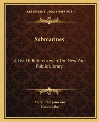 Submarines: A List of References in the New Yor... 1163079286 Book Cover