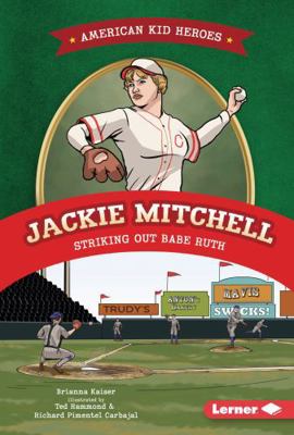 Jackie Mitchell, Striking Out Babe Ruth B0H5FPB6KH Book Cover