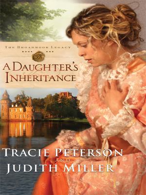 A Daughter's Inheritance (The Broadmoor Legacy:... [Large Print] 1410414736 Book Cover