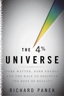 The 4-Percent Universe: Dark Matter, Dark Energ... 0618982442 Book Cover