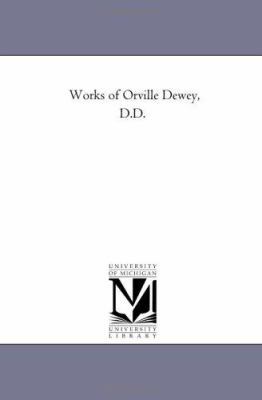 Works of orville Dewey, D.D. Vol. 3. 1425542891 Book Cover