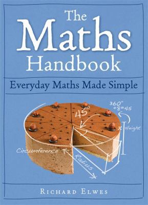 Maths Handbook: Everyday Maths Made Simple 0857385844 Book Cover