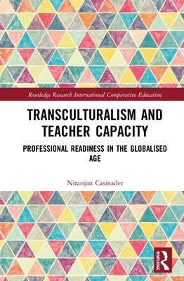 Transculturalism and Teacher Capacity: Professi... 0367193787 Book Cover